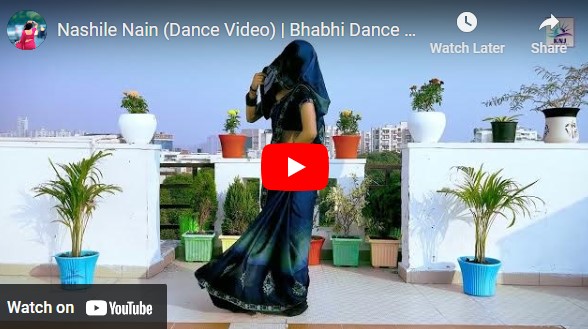 Desi Bhabhi Sexy Video :देसी भाभी ने 'नशीले नैन' गाने पर किया डांस
